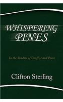 Whispering Pines: In the Shadow of Conflict and Peace