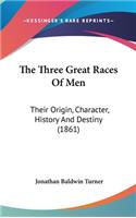 Three Great Races Of Men