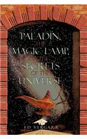 Paladin, the Magic Lamp, & the Secrets of the Universe