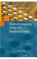 Practical Computing on the Cell Broadband Engine