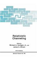 Relativistic Channeling