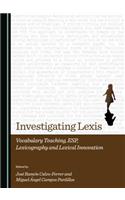 Investigating Lexis: Vocabulary Teaching, ESP, Lexicography and Lexical Innovation