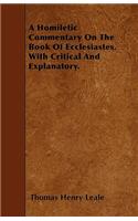 A Homiletic Commentary On The Book Of Ecclesiastes. With Critical And Explanatory.