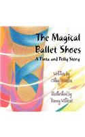 The Magical Ballet Shoes: A Pinta and Polly Story