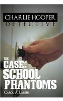 Charlie Hooper, Detective: The Case of the School Phantoms(English)
