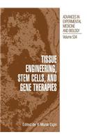 Tissue Engineering, Stem Cells, and Gene Therapies