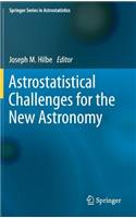 Astrostatistical Challenges for the New Astronomy