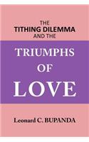 Tithing Dilemma and the Triumphs of Love