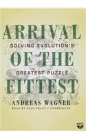 Arrival the Fittest: Solving Evolution's Greatest Puzzle