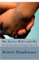 My Saucy Wife and Me