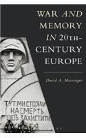 War and Memory in 20th-Century Europe