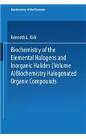 Biochemistry of Halogenated Organic Compounds