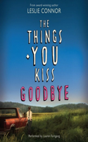 Things You Kiss Goodbye