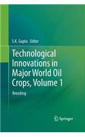 Technological Innovations in Major World Oil Crops, Volume 1