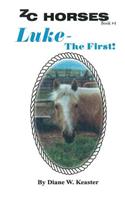 Luke-The First: (4 Zc Horses Children's Books)