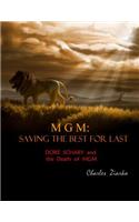 MGM: Saving The Best for Last: Dore Schary and the Death of MGM
