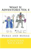 What If Adventures Vol 4: Durge and Morag