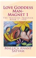 Love Goddess Man-Magnet 1: The Training Program Book 1: FPO(Love Goddess Man-Magnet)