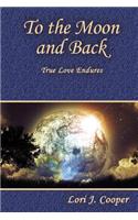 To the Moon and Back