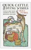 Quick Cattle and Dying Wishes