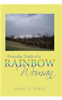 Everyday Truth of a Rainbow Woman