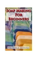 Soap Making for Beginners