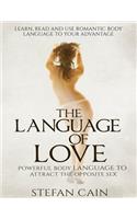Language of Love - Powerful Body Language to Attract the Opposite Sex