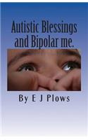 Autistic Blessings and Bipolar me.: "A frank and brutally honest diary from a mother with Bipolar and her two Autistic boys"(English)