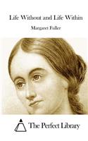 Life Without and Life Within: (English)