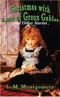 Christmas with Anne of Green Gables and Other Stories