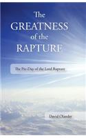 Greatness of the Rapture