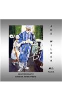 Joe Wilder, M.D. F.A.C.S.