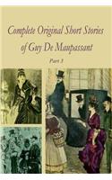 Complete Original Short Stories of Guy De Maupassant Part 3