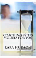 Coaching Skills Models For You !