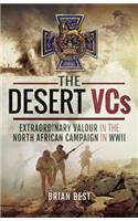 The Desert Vcs: Extraordinary Valour in the North African Campaign in WWII