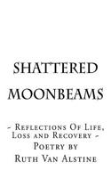 Shattered Moonbeams: Shattered Moonbeams