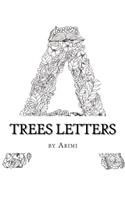 Trees Letters: ART Anti-Stress coloring book for Anyone(English)