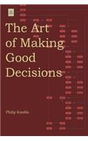 The Art of Making Good Decisions