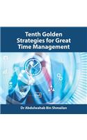 Tenth Golden Strategies for Great Time Management