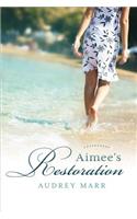 Aimee's Restoration, Volume 1