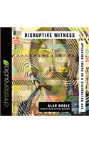 Disruptive Witness