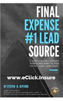 Final Expense #1 Lead Source: Stop Paying What They Want You to Pay