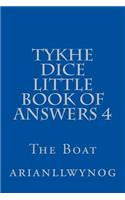 Tykhe Dice Little Book of Answers 4
