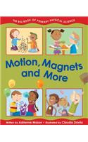 Motion, Magnets and More