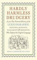 Hardly Harmless Drudgery