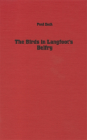 Birds in Langfoot's Belfry