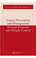 Cancer Prevention and Management Through Exercise and Weight Control