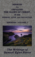 Sermons on Unfolding the Glory of Christ