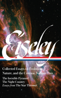 Loren Eiseley: Collected Essays on Evolution, Nature, and the Cosmos Vol. 2 (Loa #286)