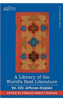 Library of the World's Best Literature - Ancient and Modern - Vol.XXI (Forty-Five Volumes); Jefferson-Kinglake